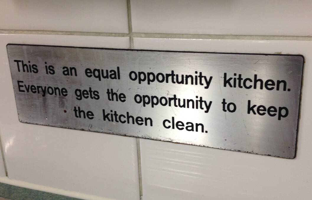 SHARED LOAD: A sign within a communal kitchen making it clear that the responsibility rests with everybody to keep the place clean.